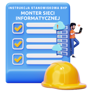 Instrukcja stanowiskowa BHP Monter sieci informatycznej